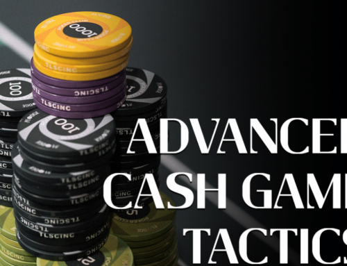 Advanced Cash Game Tactics 2025